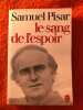 Le sang de l'espoir. Pisar Samuel