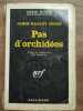 Pas d'Orchidées Gallimard Série Noire nº719 1962. James Hadley Chase