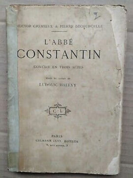 Hector Crémieux et Pierre Decourcelle - L'Abbé Constantin Calmann-Lévy. L'abbe Pierre