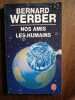 nos amis les humains 2005. Bernard Werber