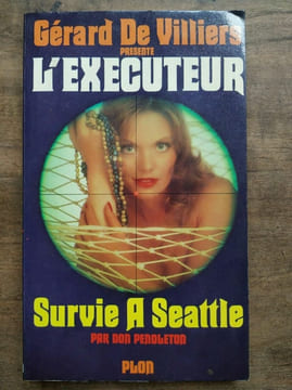 Gérard De Villiers L' Executeur Survie a Seattle plon. Villiers De Gérard