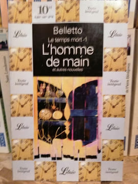 René Belletto - Les Temps Mort - 1 L'homme de main et autres nouvelles Librio. Belletto Rene
