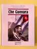 Chroniques de lhistoire. Che Guevara