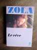 Zola Le rêve. 