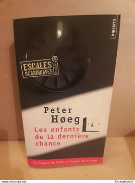 Les enfants de la dernière chance. Peter Hoeg