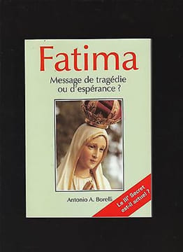 Antonio a Borelli FATIMA message de tragedie ou d'esperance. undefined