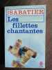 Les filletes chantantes. Robert Sabatier