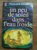 Un peu de soleil dans l'eau froide J'ai lu. Françoise Sagan