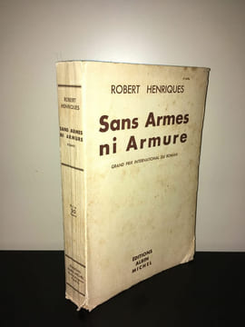 Robert Henriques SANS ARMES NI ARMURE NO ARMS NO ARMOUR. undefined