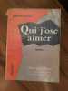 Qui J'ose Aimer. Hervé Bazin