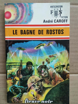 Le bagne de rostos Anticipation fiction. André CAROFF