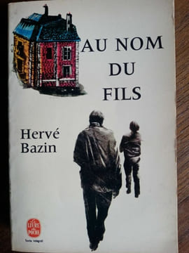 Au nom du fils. Hervé Bazin
