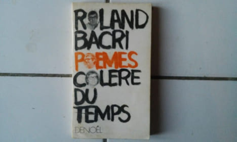 Poèmes colère du temps édition originale. ROLAND BACRI