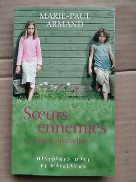 marie paul Armand Sœurs ennemies et autres nouvelles France loisirs. Armand Marie Paul