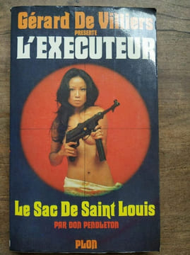Gérard De Villiers L' Executeur Le Sac De Saint Louis plon. Villiers De Gérard
