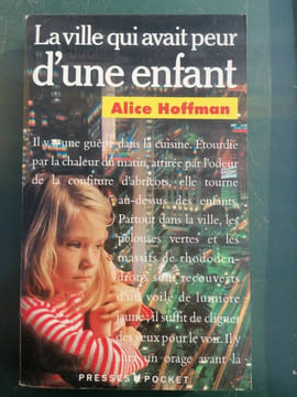 La ville qui avait peur d'une enfant. Alice Hoffman