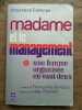 Madame et le management. CHRISTIANE COLLANGE