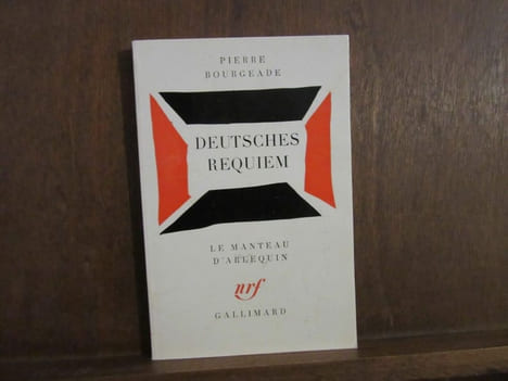 Pierre bourgeade Deutsches requiem Le manteau d'Arlequin. Bourgeade Pierre