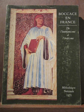 Boccace en france de l'humanisme à l'érotisme Bibliothèqve Nationale. Boccace