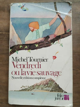 Vendredi ou la vie sauvage. Tournier Michel