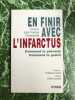 Pr jean françois Chassignolle En finir avec l'infarctus. 