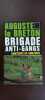 Brigade anti gangs Bontemps en Amazonie. Auguste Le Breton
