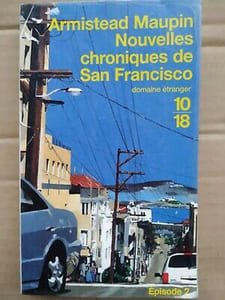 Armistead Maupin Nouvelles chroniques de San Francisco Tome 2 10 18