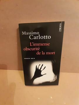 L'immense obscurité de la mort. Massimo Carlotto