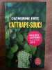Catherine Faye l'attrape souci. 