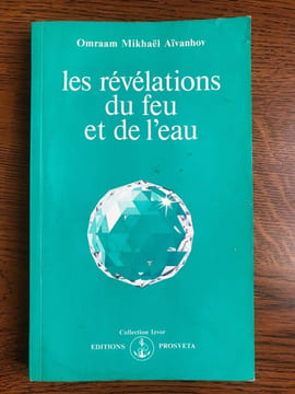 O M aivanhov Les révélations du feu et de l'eau. undefined