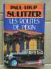 Les routes de p&eacute;kin. Paul Loup Sulitzer