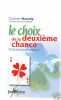 Le choix de la dernière chance. Corinne Maurig