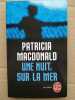 Une nuit sur la mer. Patricia MacDonald