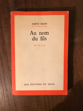 Au nom du fils. Hervé Bazin