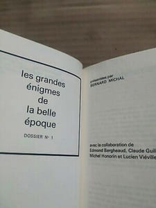 Bernard Michal Les grandes énigmes de la belle époque Dossier Nº 1 1967