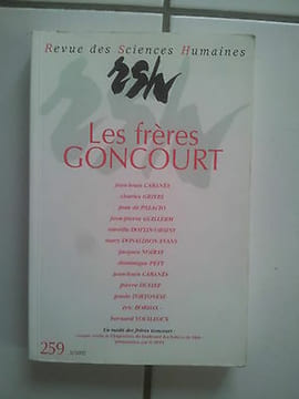 RSH Revue des sciences Humaines 259 spécial Les frères Goncourt 292 pages. undefined