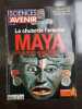 Sciences et Avenir n 719 Le Chute de l'empire Maya Janvier 2007. 