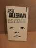 Les visages. Jesse Kellerman