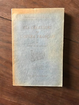 LES CREATEURS DE L'OPERA FRANCAIS. Lionel de La Laurencie
