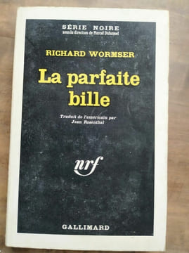 Richard Wormser La parfaite bille Gallimard Serie Noire n 782 1963. undefined