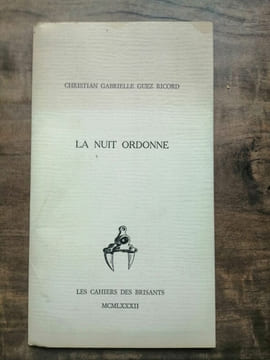 Christian Gabrielle La Nuit Ordonne Les Cahiers des brisants. undefined