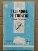 Technique du théâtre Presses Universitaires de france. Pierre Larthomas