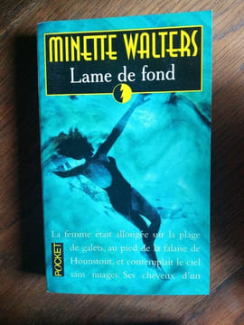 Minette Walters Lame de fond. Walters Minette