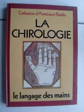 Catherine d'Amécourt Rathle LA CHIROLOGIE le langage des mains. undefined