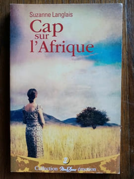 Cap sur l'Afrique Nous deux. Suzanne Langlais