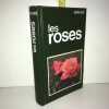 Stelvio Coggiatti LES ROSES France Loisirs JARDINAGE. Guide Vert