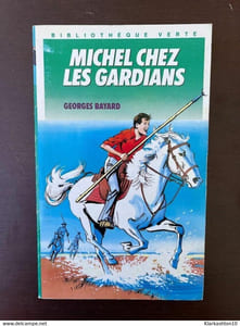 Georges bayard Michel chez les gardians Hachette jeunesse