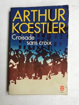 Croisade sans croix. Arthur Koestler