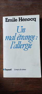 Un mal étrange l'allergie. Emile Hénocq