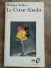 Le Coeur Absolu. Philippe Sollers